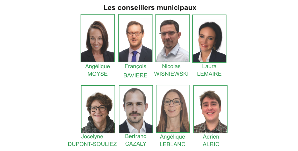 Les huit conseillers municipaux : Angélique Moyse, François Bavière, Nicolas Wisniewski, Laura Lemaire, Jocelyne Dupont-Souliez, Bertrand Cazaly, Angélique Leblanc et Adrien Alric
